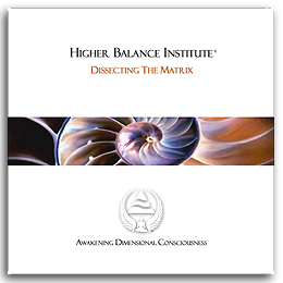 Higher Balance Institute - Dissecting The Matrix