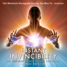 Mike Brescia Instant Inner Power Invincibility Mike Brescia Instant Inner Power Invincibility