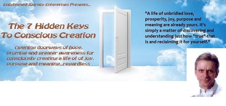 The 7 Hidden Keys to Conscious Creation