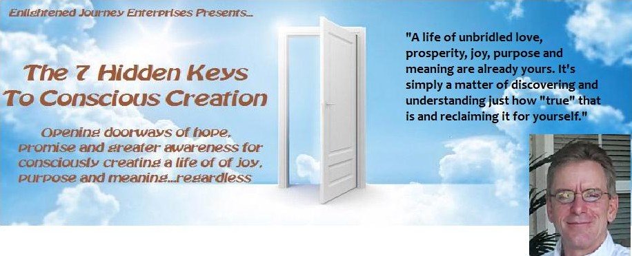 The 7 Hidden Keys To Conscious Creation