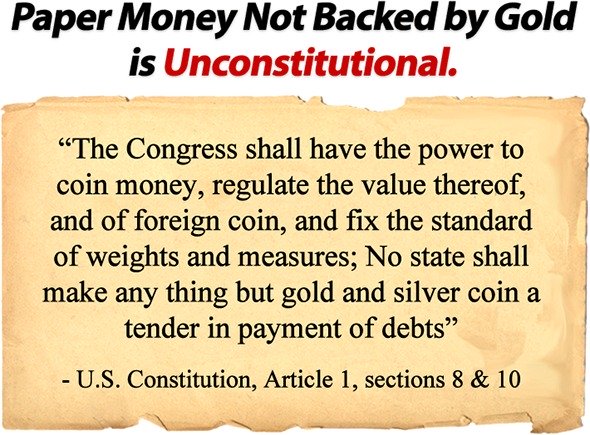 Paper Money without backing is Illegal and Unconstitutional